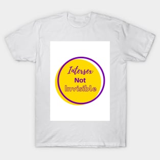 Intersex Not Invisible T-Shirt